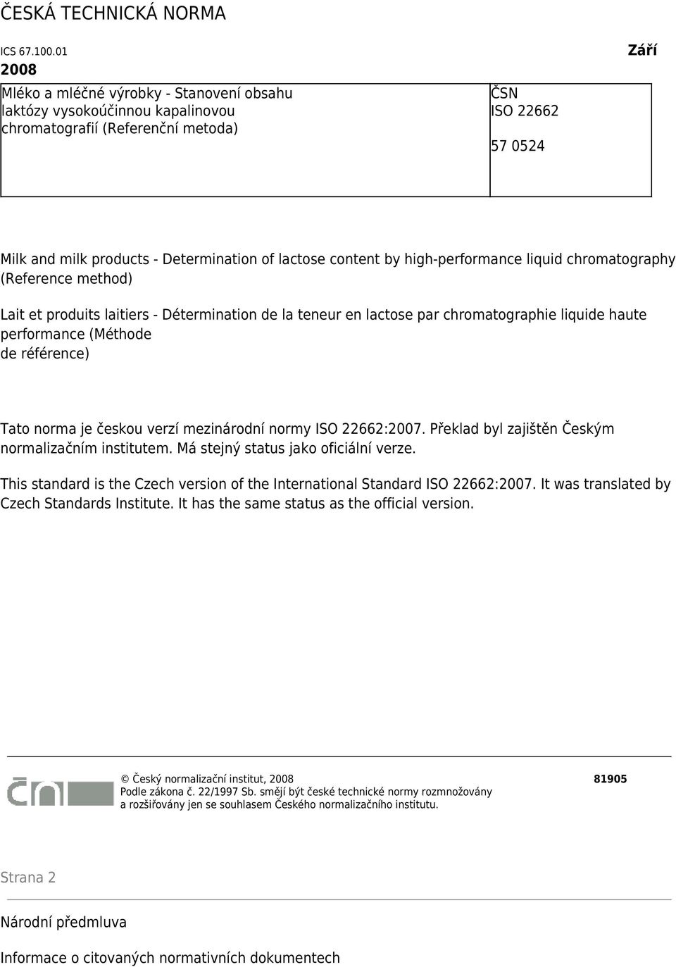 content by high-performance liquid chromatography (Reference method) Lait et produits laitiers - Détermination de la teneur en lactose par chromatographie liquide haute performance (Méthode de