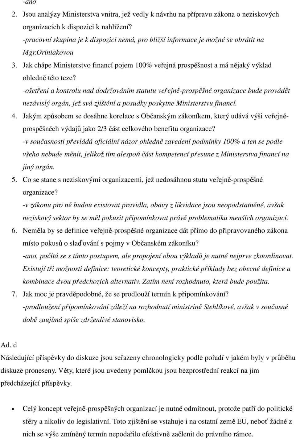 Jak chápe Ministerstvo financí pojem 100% veřejná prospěšnost a má nějaký výklad ohledně této teze?