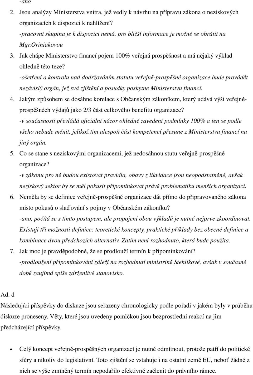 Jak chápe Ministerstvo financí pojem 100% veřejná prospěšnost a má nějaký výklad ohledně této teze?