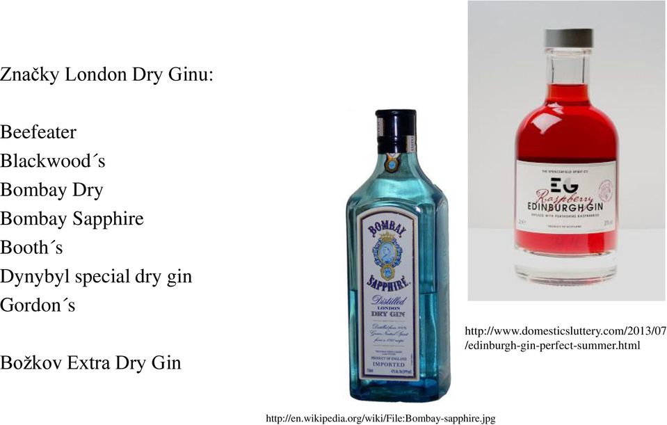 Dry Gin http://www.domesticsluttery.