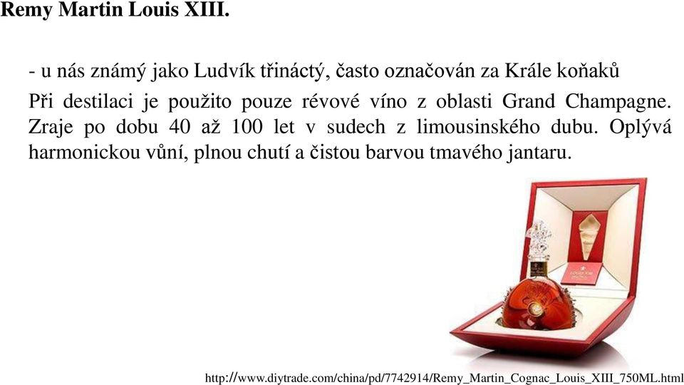 pouze révové víno z oblasti Grand Champagne.