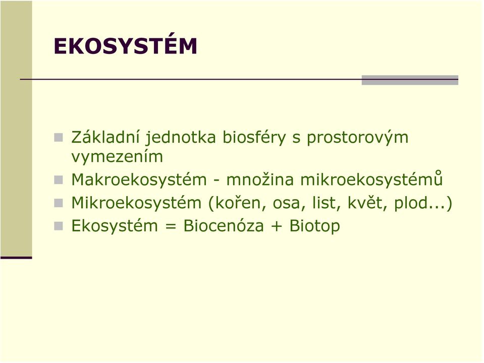 množina mikroekosystémů Mikroekosystém