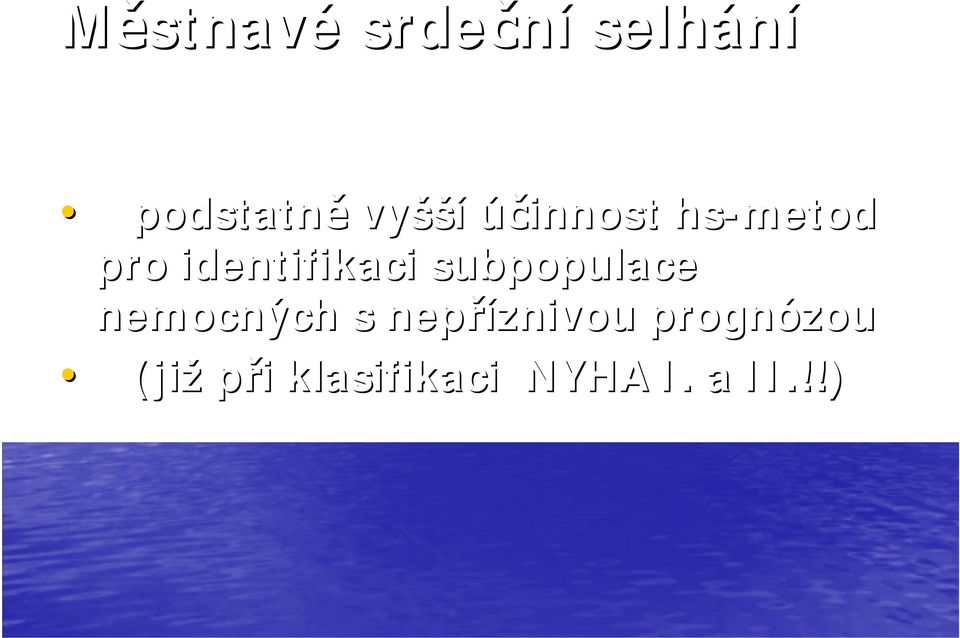 identifikaci subpopulace nemocných s