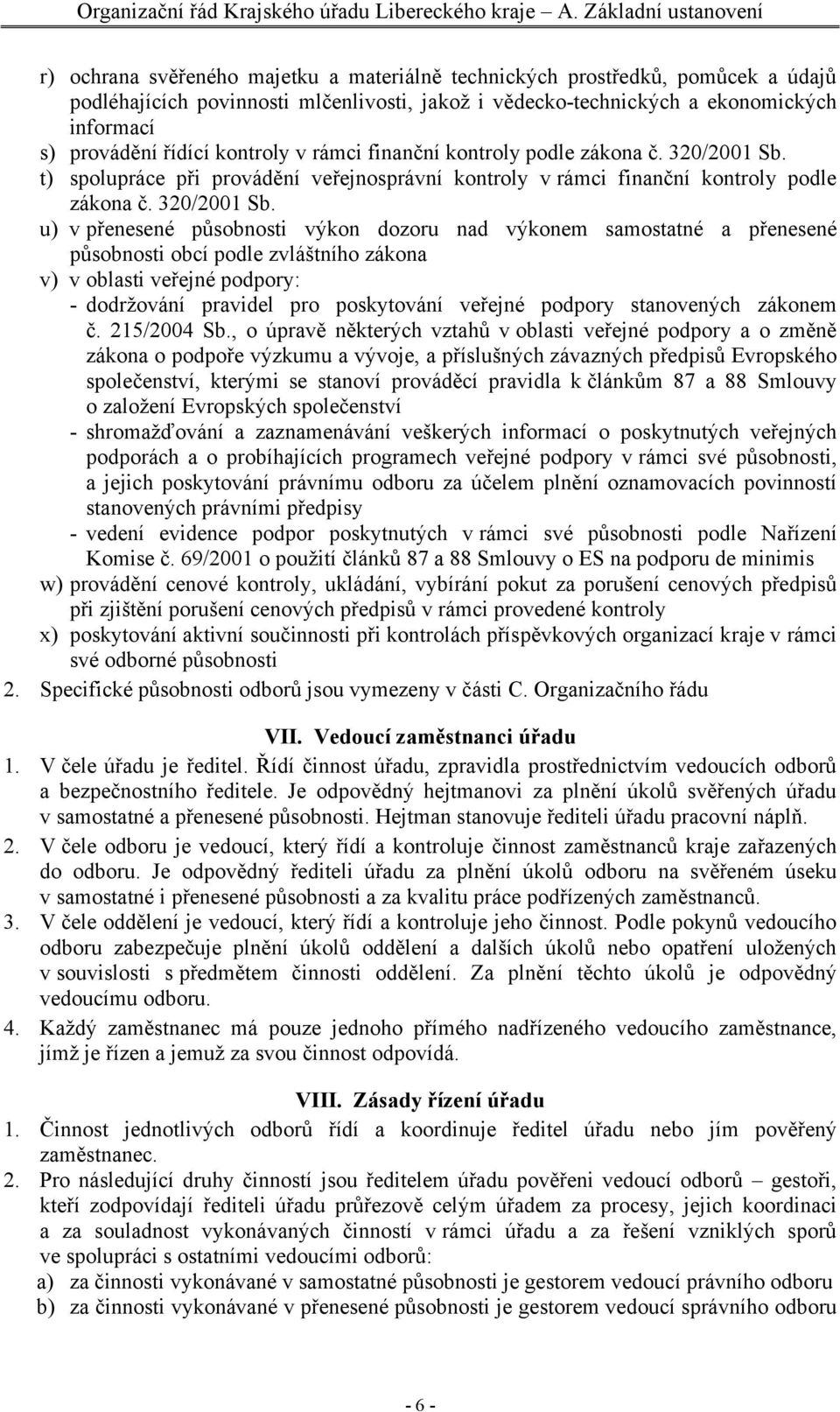 provádění řídící kontroly v rámci finanční kontroly podle zákona č. 320/2001 Sb.