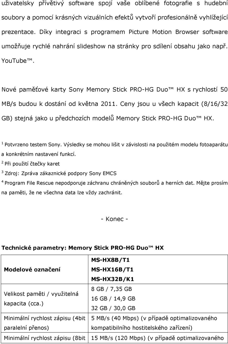 Nové paměťové karty Sony Memory Stick PRO-HG Duo HX s rychlostí 50 MB/s budou k dostání od května 2011.
