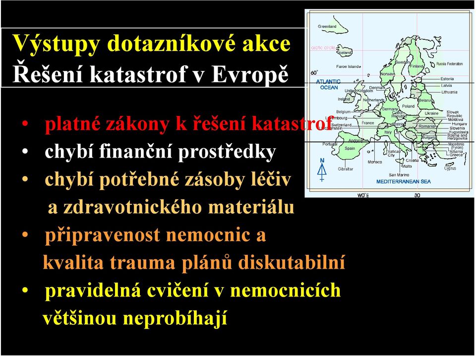 léčiv a zdravotnického materiálu připravenost nemocnic a kvalita