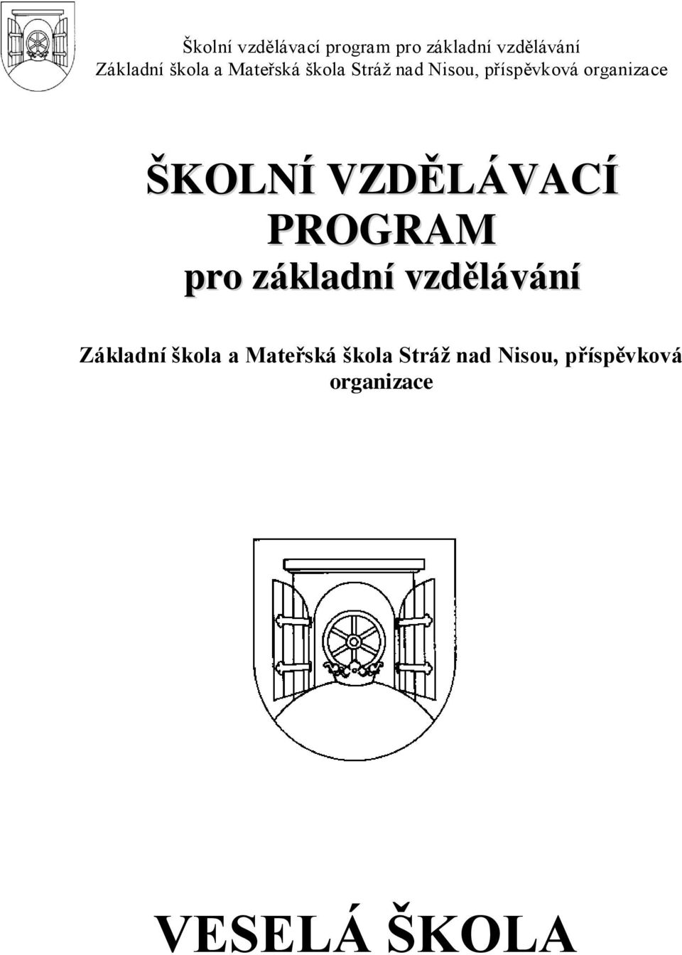 škola a Mateřská škola Stráţ nad