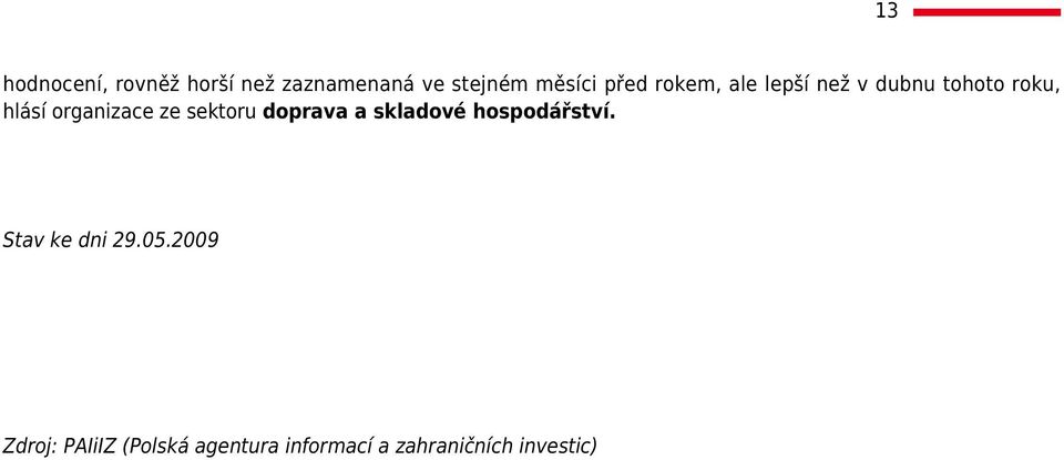 ze sektoru doprava a skladové hospodářství. Stav ke dni 29.05.