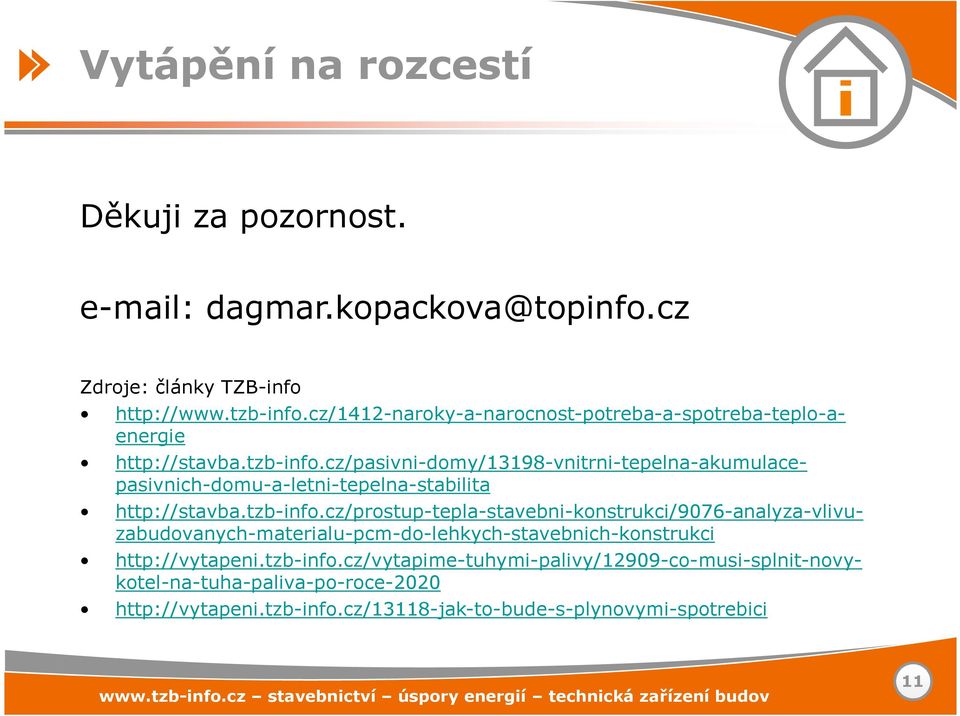 cz/pasivni-domy/13198-vnitrni-tepelna-akumulacepasivnich-domu-a-letni-tepelna-stabilita http://stavba.tzb-info.