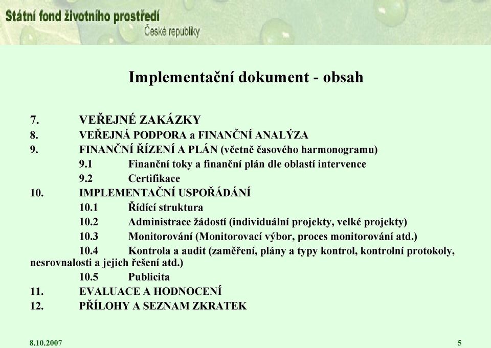 2 Administrace žádostí (individuální projekty, velké projekty) 10.