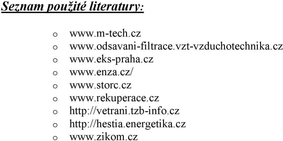 eks-praha.cz www.enza.cz/ www.strc.cz www.rekuperace.