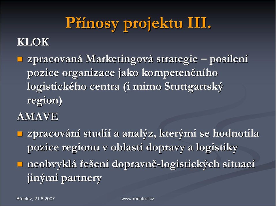 kompetenčního logistického centra (i mimo Stuttgartský region) AMAVE zpracování