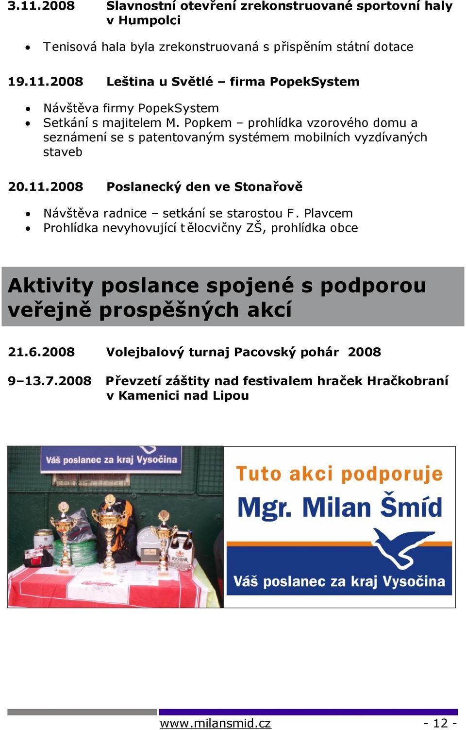 2008 Poslanecký den ve Stonařově Návštěva radnice setkání se starostou F.