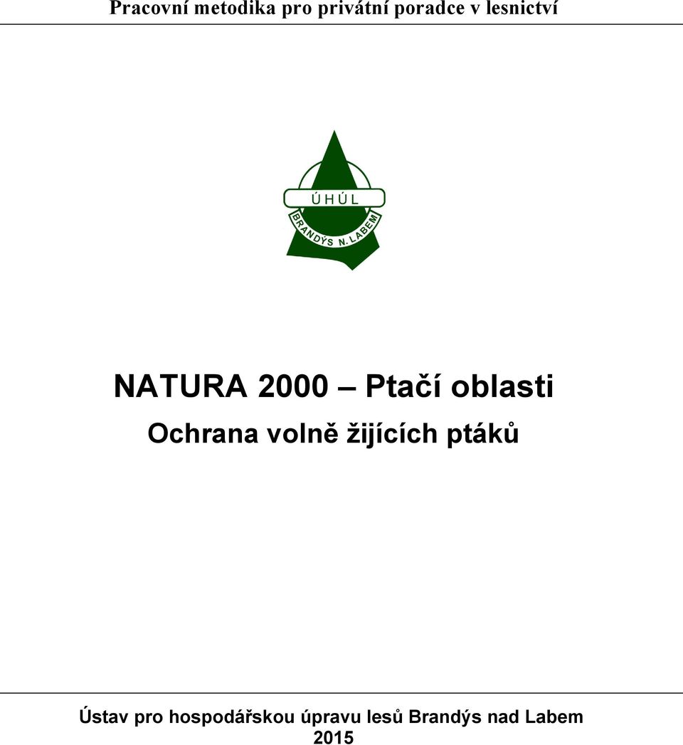 Ochrana volně žijících ptáků Ústav pro