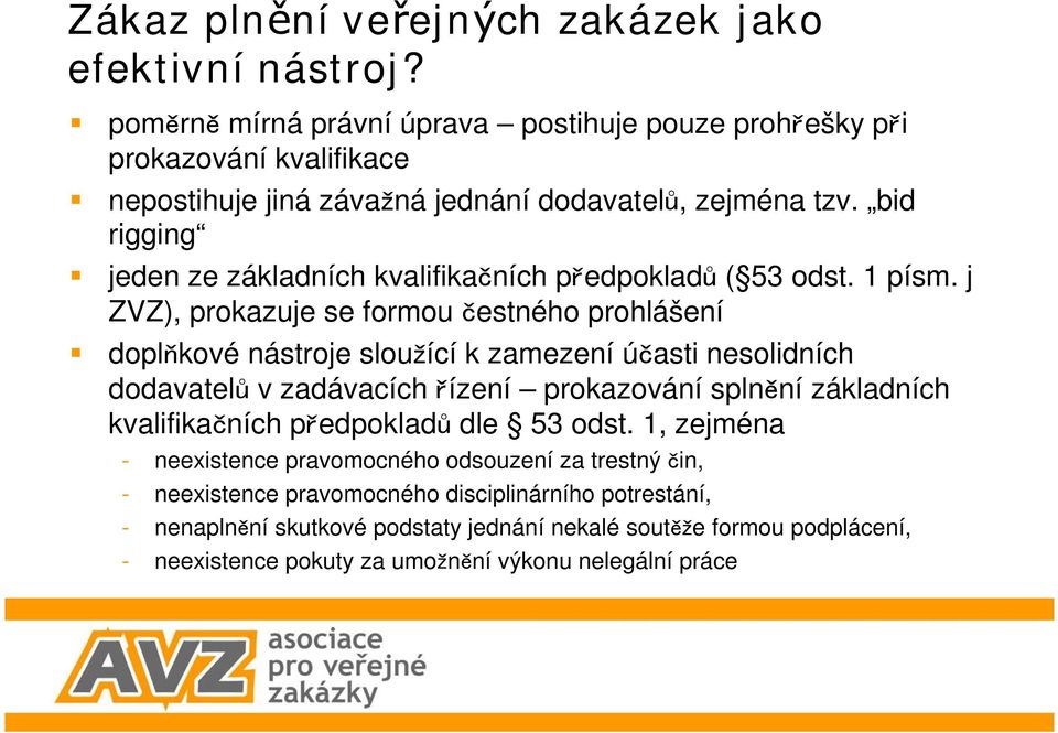 bid rigging jeden ze základních kvalifika ních p edpoklad ( 53 odst. 1 písm.