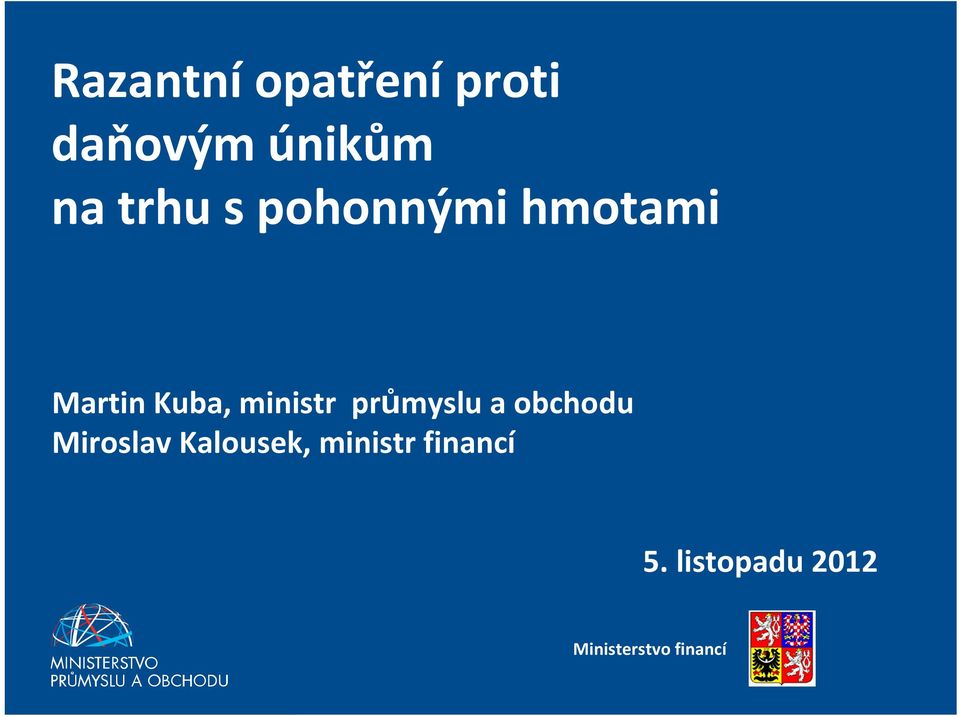 Miroslav Kalousek, ministr financí