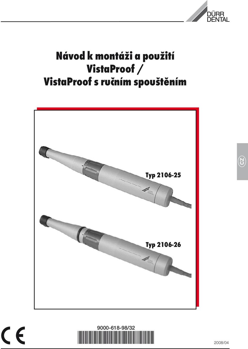 spouštěním Typ 2106-25 Typ
