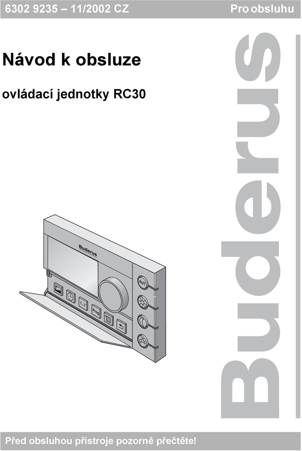 ovládací jednotky RC30 Před