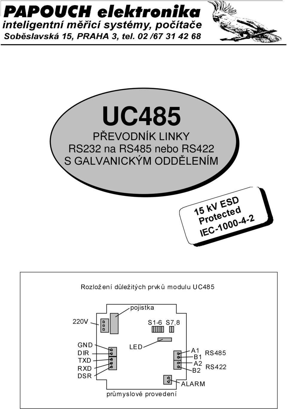 Rozlož ení důležitých prvků modulu pojistk 220V S1-6 S7,8