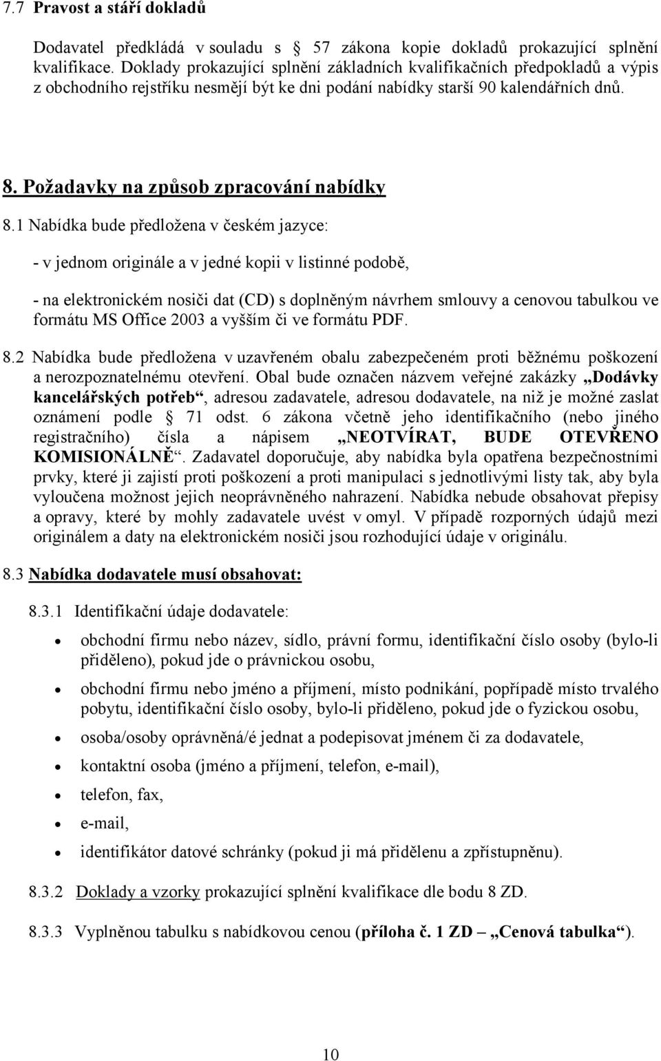 Požadavky na způsob zpracování nabídky 8.