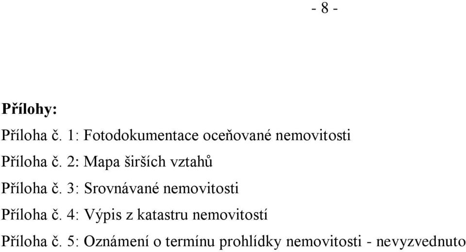 2: Mapa širších vztahů Příloha č.