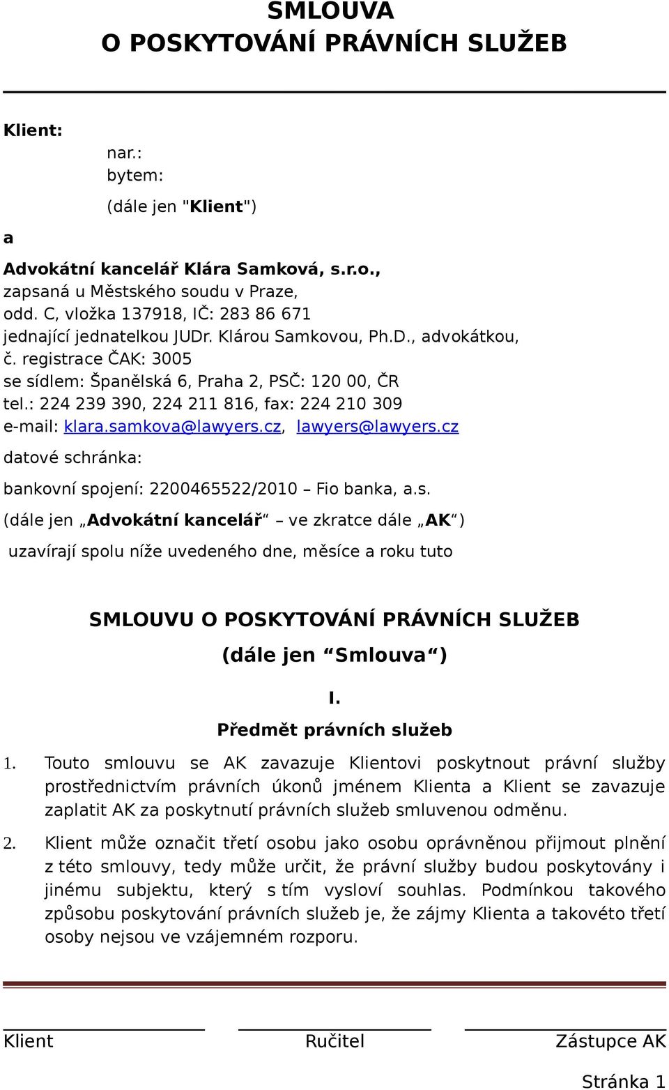 : 224 239 390, 224 211 816, fax: 224 210 309 e-mail: klara.sa