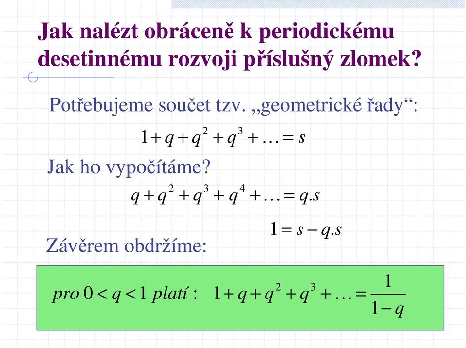 geometrickéřady : Jak ho vypočítáme?