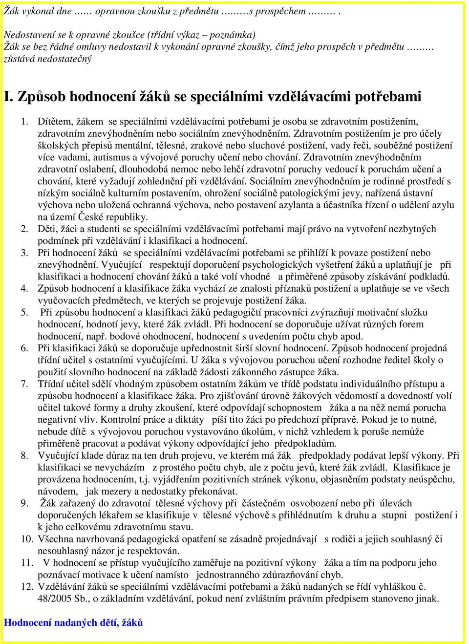 Způsob hodnocení žáků se speciálními vzdělávacími potřebami 1.