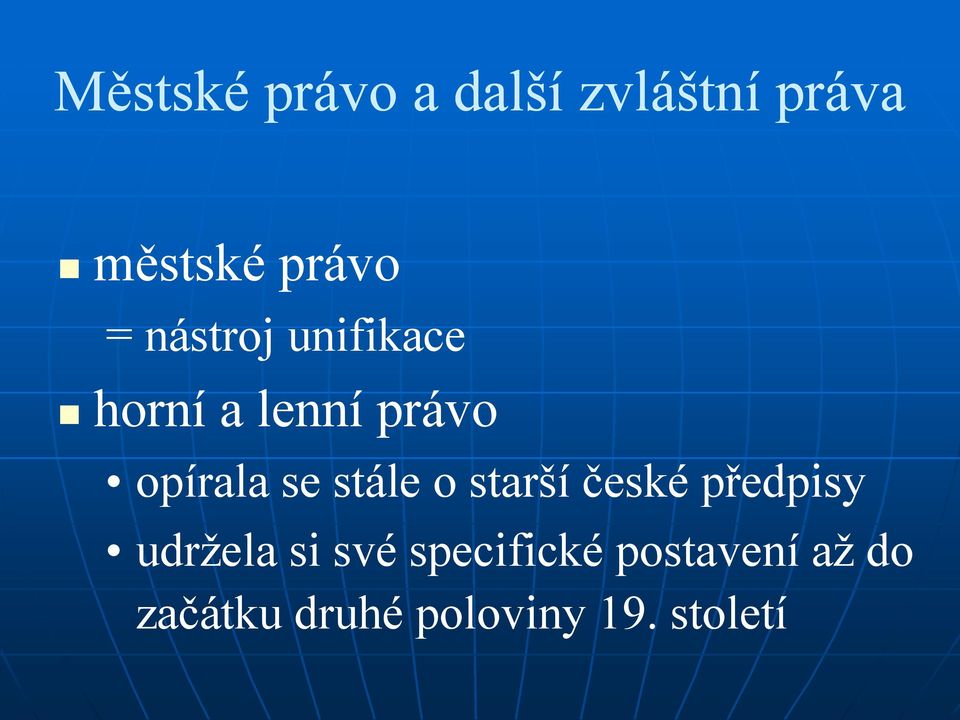 stále o starší české předpisy udržela si své