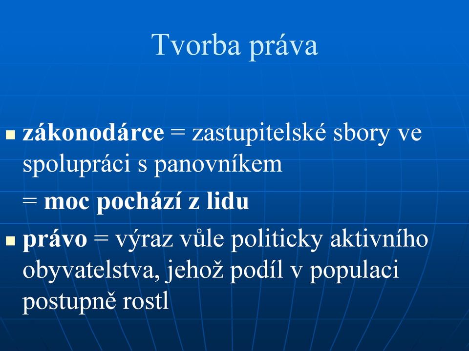 lidu právo = výraz vůle politicky aktivního