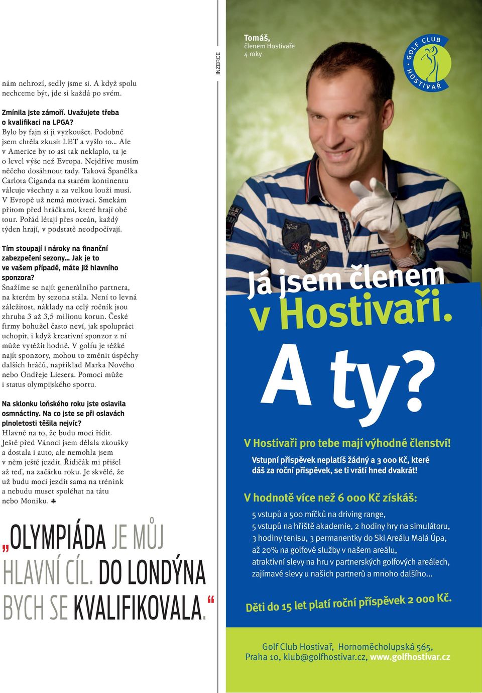 Taková Španělka Carlota Ciganda na starém kontinentu válcuje všechny a za velkou louži musí. V Evropě už nemá motivaci. Smekám přitom před hráčkami, které hrají obě tour.