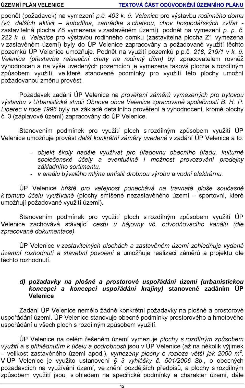 emí), podnět na vymezení p. p. č. 222 k. ú.