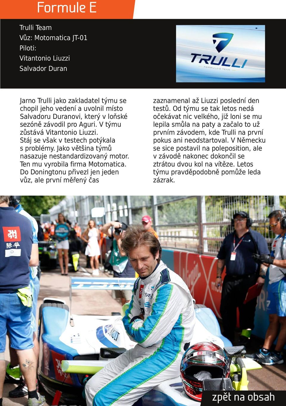 Do Doningtonu přivezl jen jeden vůz, ale první měřený čas zaznamenal až Liuzzi poslední den testů.