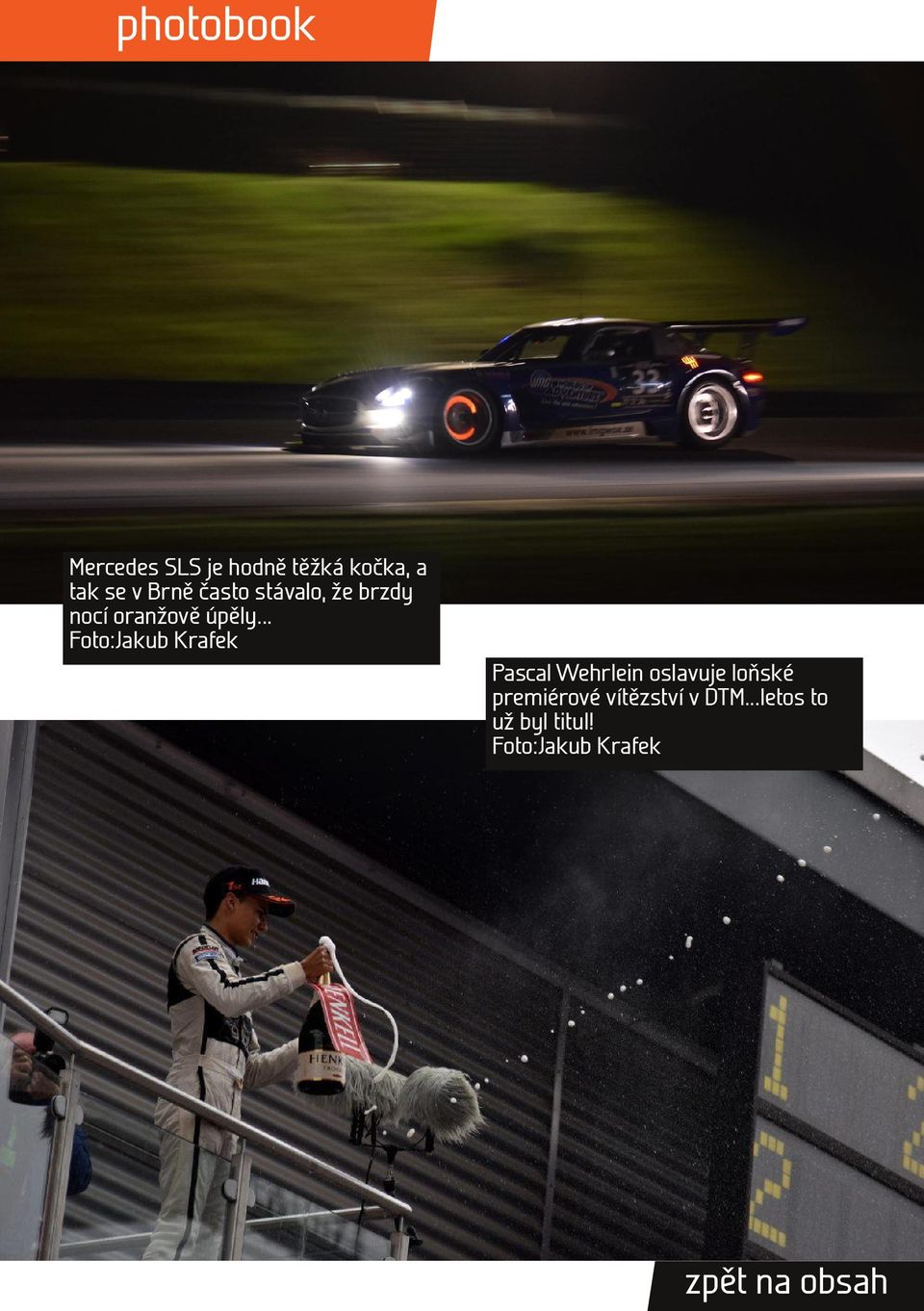 .. Foto:Jakub Krafek Pascal Wehrlein oslavuje loňské