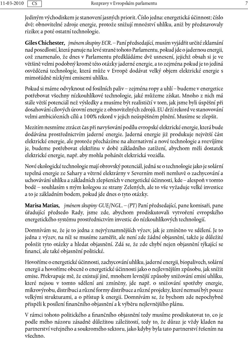 Giles Chichester, jménem skupiny ECR.