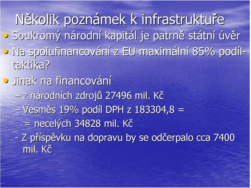 Jinak na financování z národnn rodních zdrojů 27496 mil.