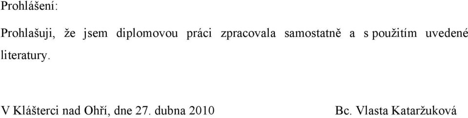 s použitím uvedené literatury.