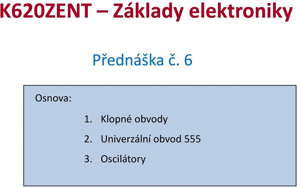 6 Osnova: 1.