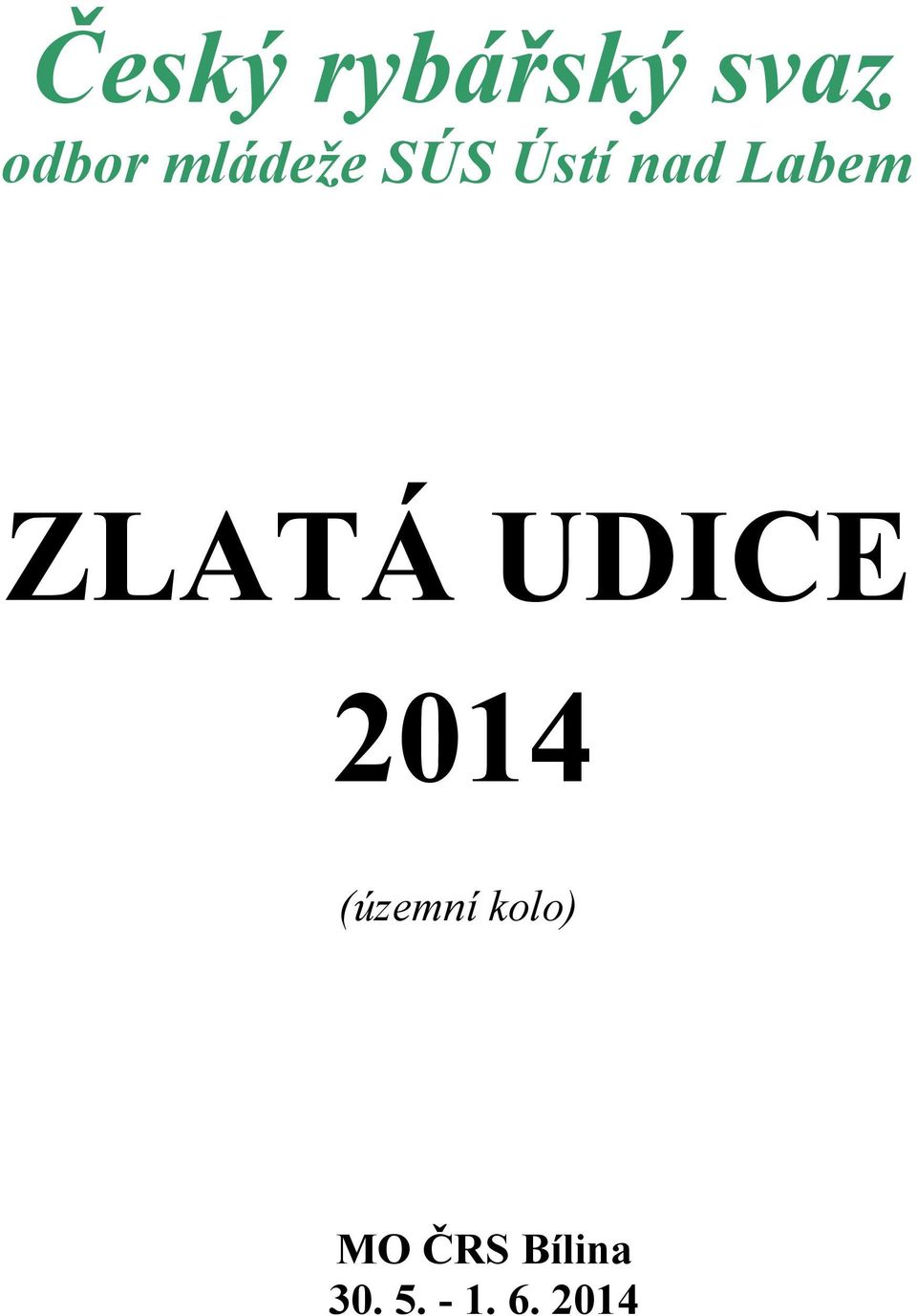 ZLATÁ UDICE 2014 (územní