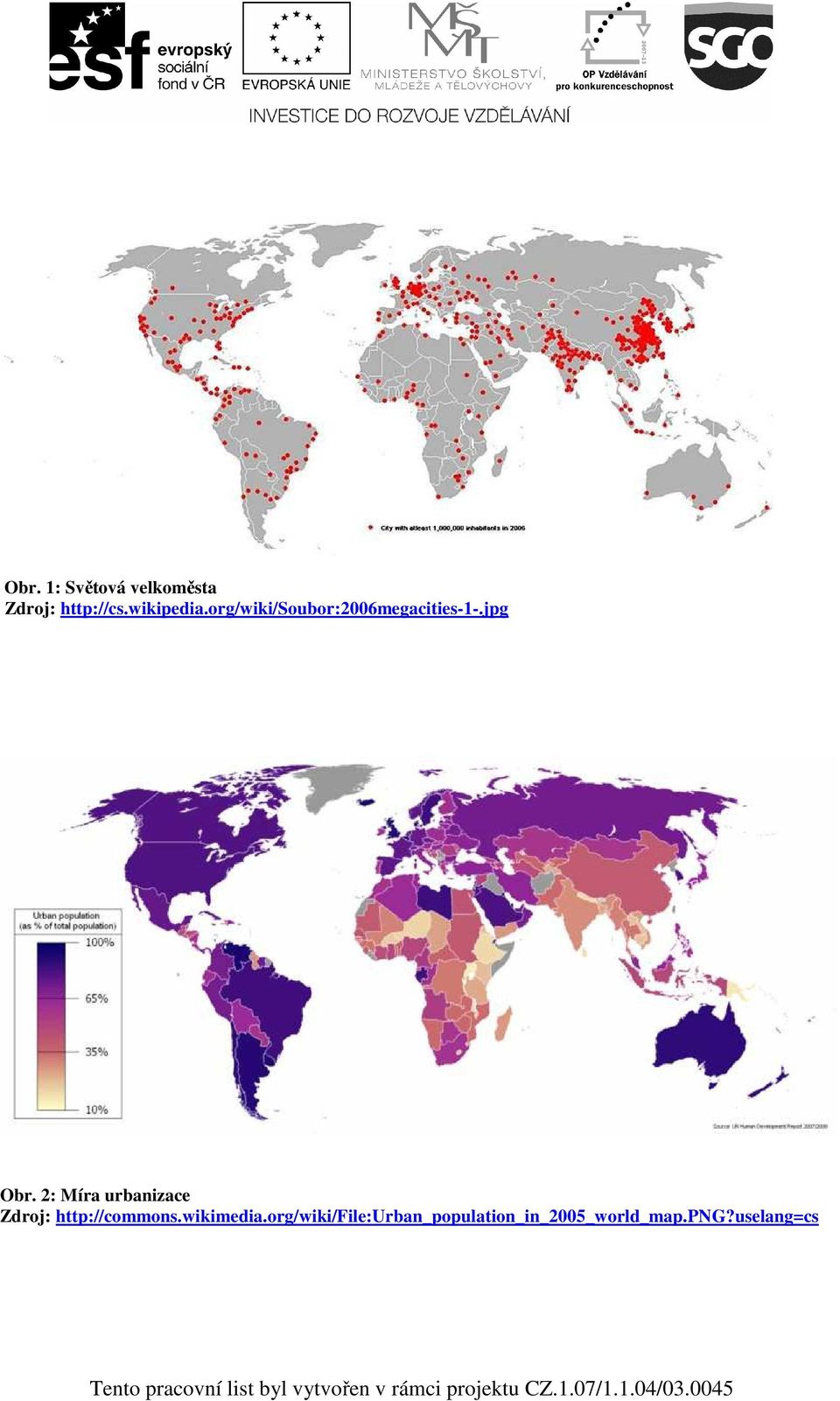 2: Míra urbanizace Zdroj: http://commons.wikimedia.
