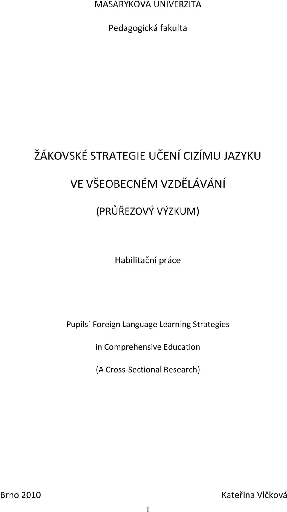 Habilitační práce Pupils Foreign Language Learning Strategies in