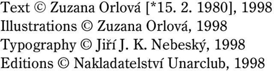 Orlová, 1998 Typography Jiří J. K.