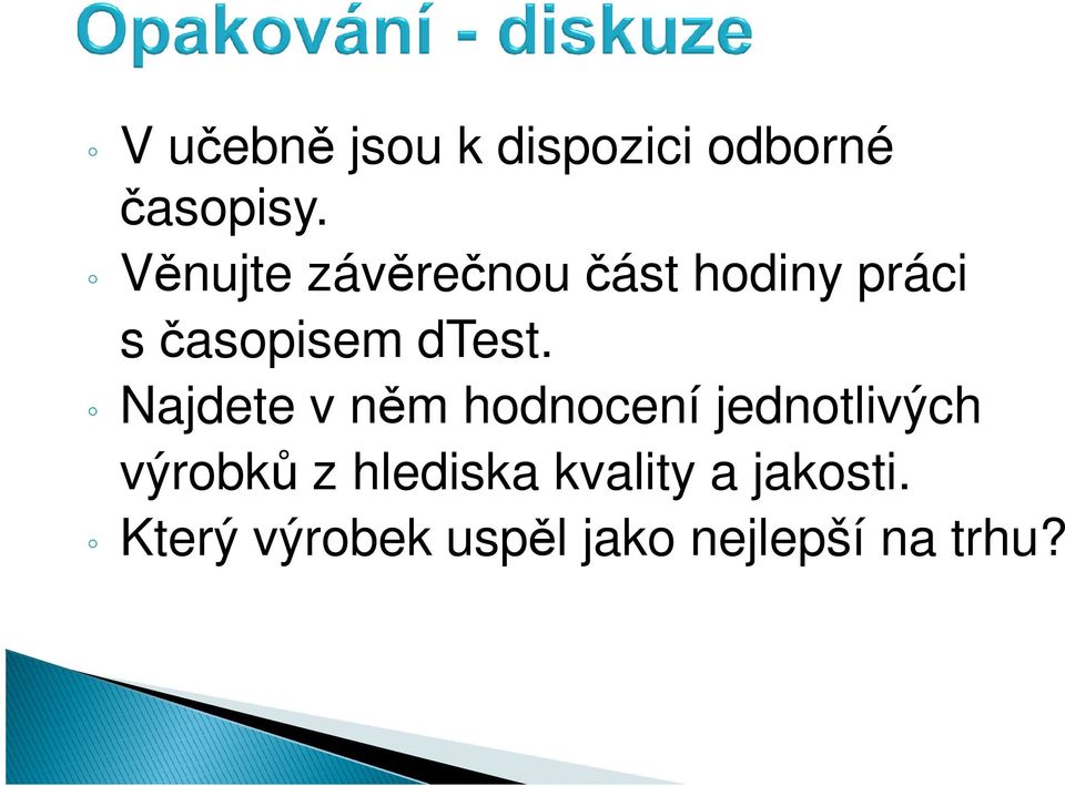 Najdete v něm hodnocení jednotlivých výrobků z