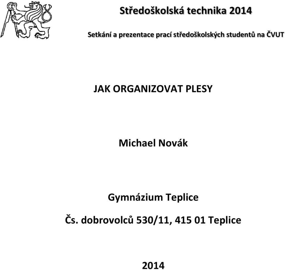 ČVUT JAK ORGANIZOVAT PLESY Michael Novák
