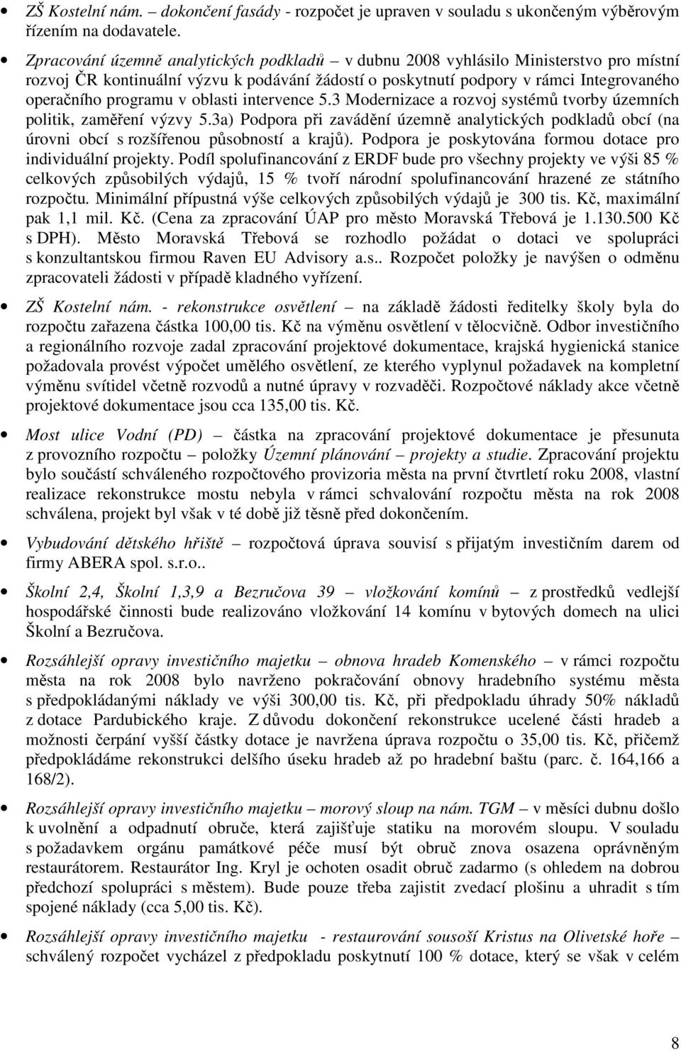 oblasti intervence 5.3 Modernizace a rozvoj systémů tvorby územních politik, zaměření výzvy 5.