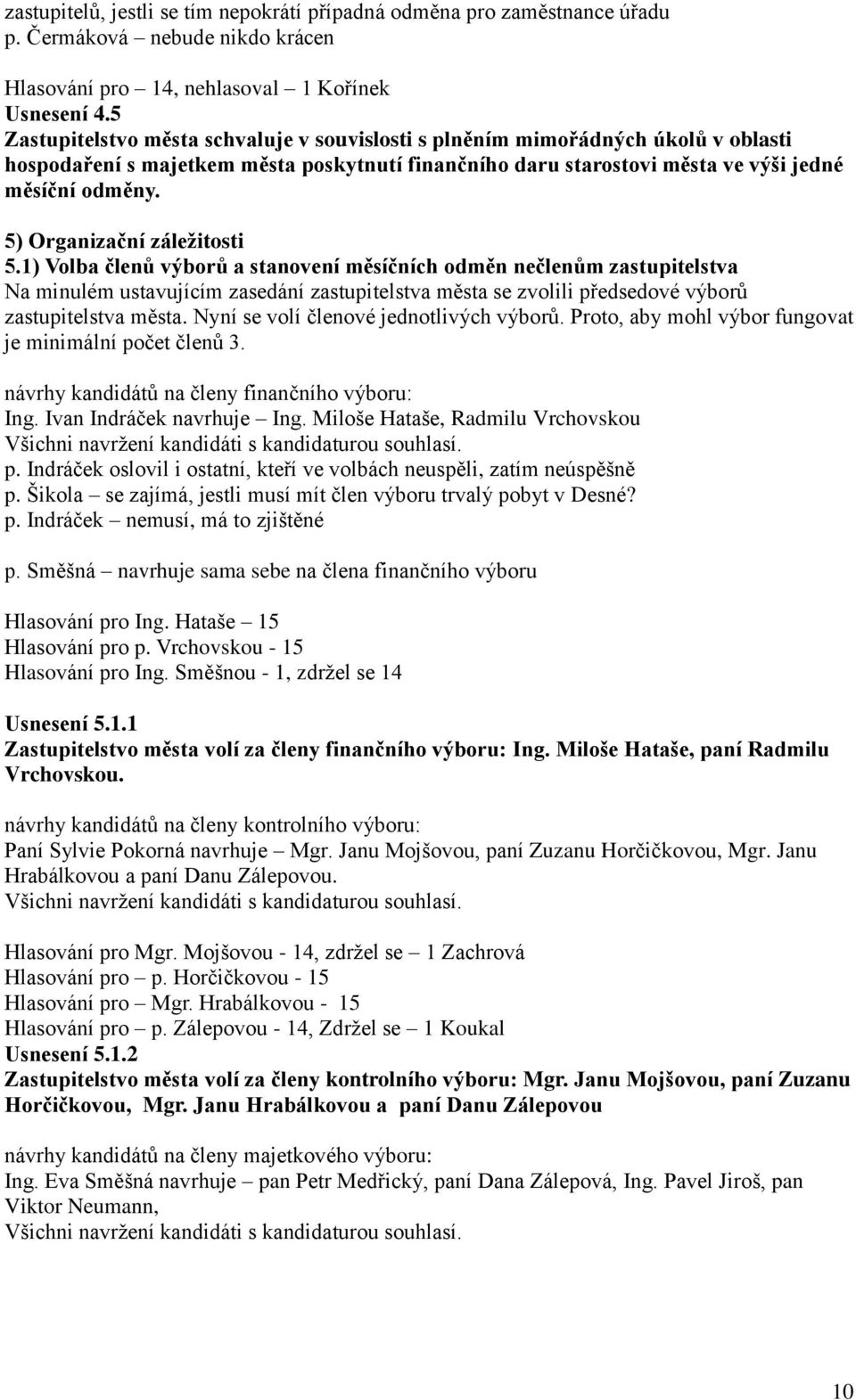5) Organizační záležitosti 5.
