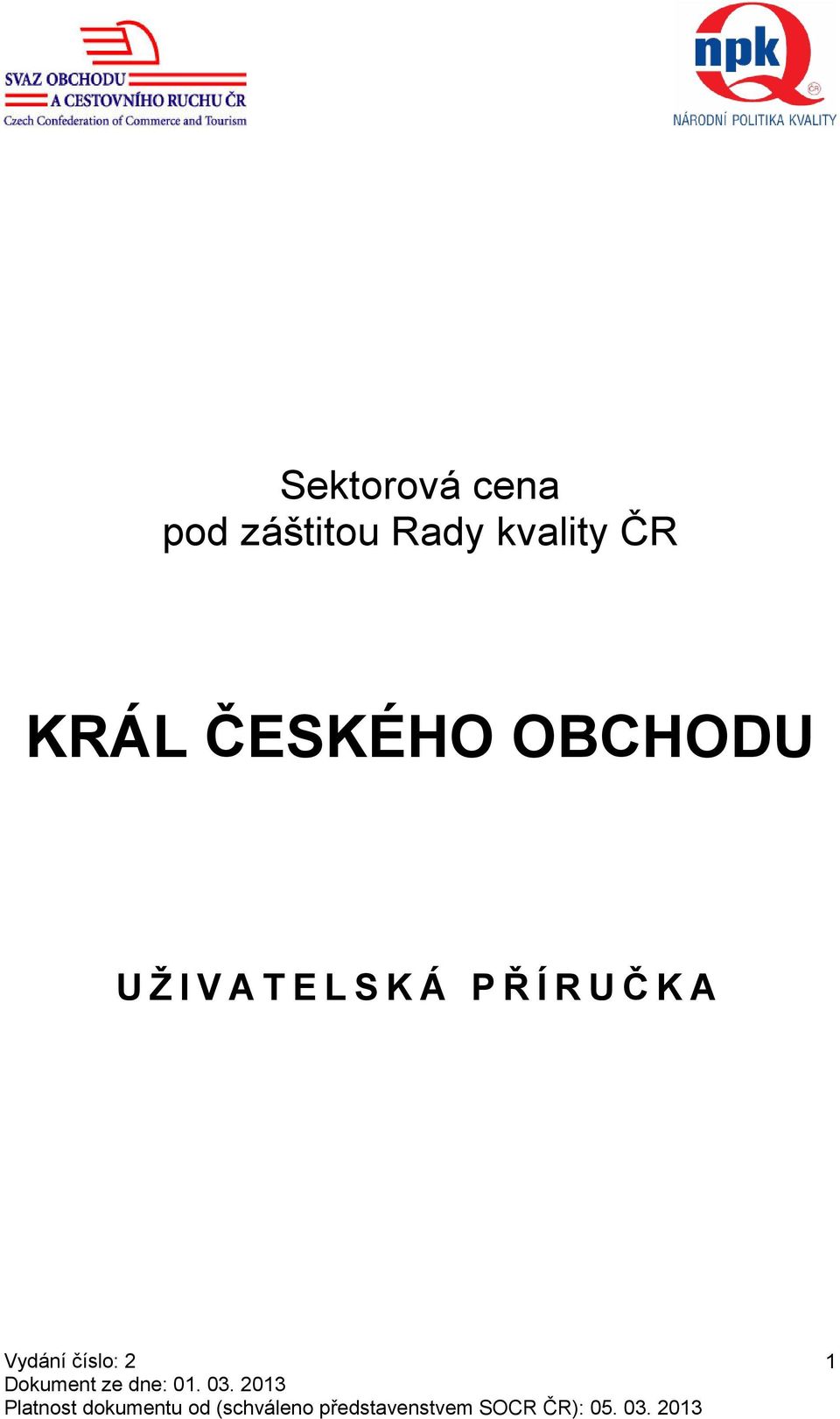 ČR KRÁL ČESKÉHO