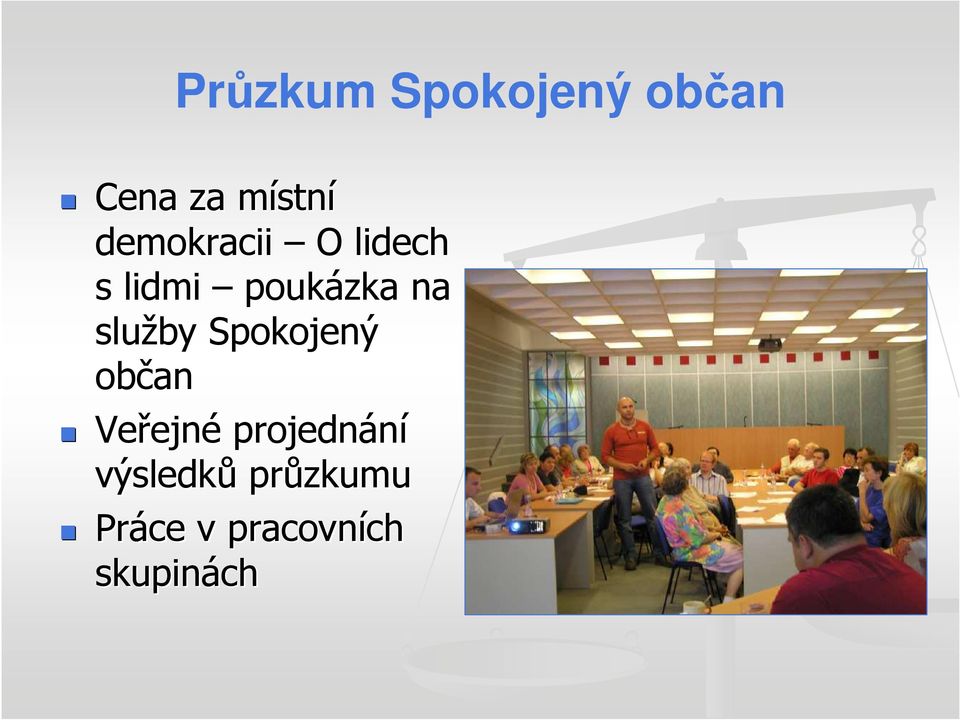služby Spokojený občan Veřejn ejné