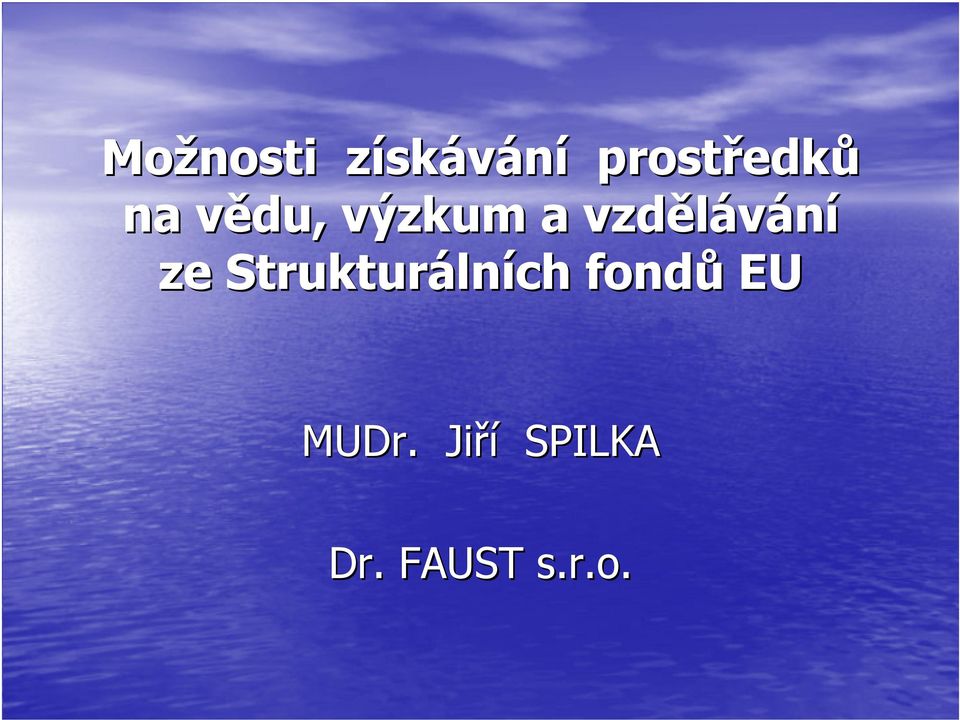 ze Strukturálních fondů EU