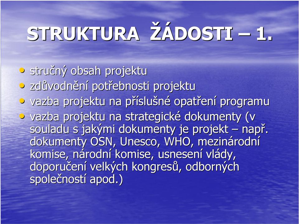 opatření programu vazba projektu na strategické dokumenty (v souladu s jakými